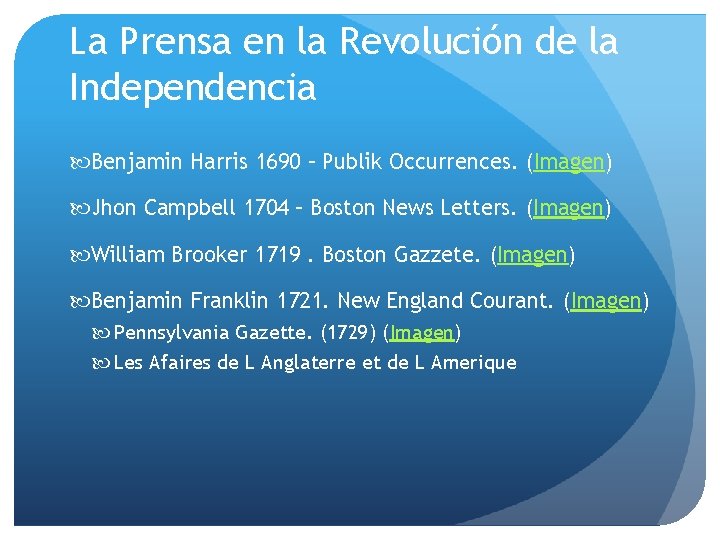La Prensa en la Revolución de la Independencia Benjamin Harris 1690 – Publik Occurrences.