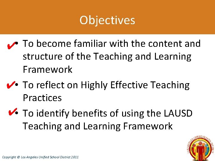 Objectives ✔ • To become familiar with the content and structure of the Teaching