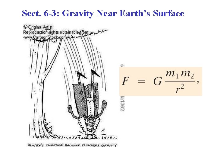 Sect. 6 -3: Gravity Near Earth’s Surface Sect. 6 -3: Gravity Near Earth’s Surface