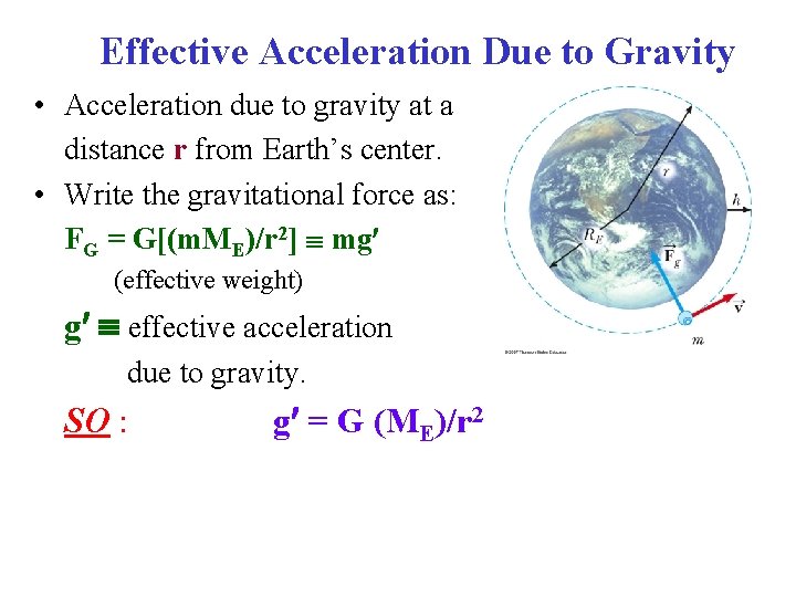 Effective Acceleration Due to Gravity • Acceleration due to gravity at a distance r Effective Acceleration Due to Gravity • Acceleration due to gravity at a distance r