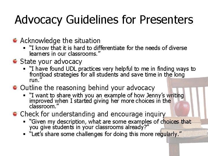 Advocacy Guidelines for Presenters Acknowledge the situation § “I know that it is hard