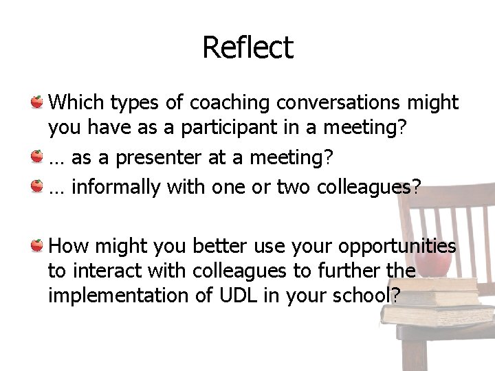 Reflect Which types of coaching conversations might you have as a participant in a