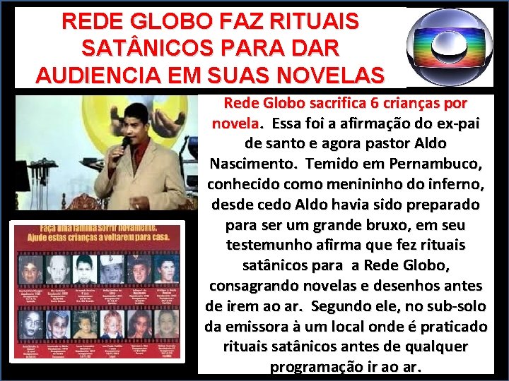 REDE GLOBO FAZ RITUAIS SAT NICOS PARA DAR AUDIENCIA EM SUAS NOVELAS Rede Globo