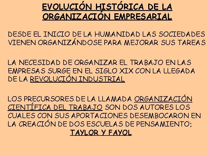 EVOLUCIÓN HISTÓRICA DE LA ORGANIZACIÓN EMPRESARIAL DESDE EL INICIO DE LA HUMANIDAD LAS SOCIEDADES EVOLUCIÓN HISTÓRICA DE LA ORGANIZACIÓN EMPRESARIAL DESDE EL INICIO DE LA HUMANIDAD LAS SOCIEDADES