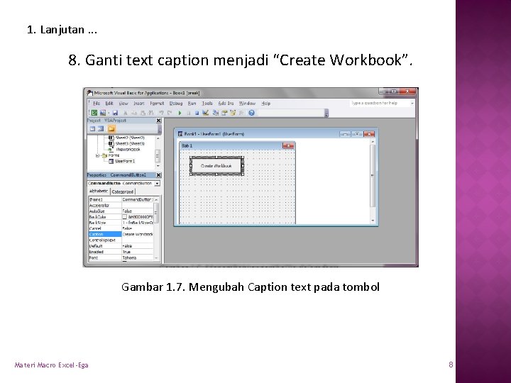 1. Lanjutan. . . 8. Ganti text caption menjadi “Create Workbook”. Gambar 1. 7.