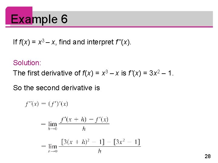 Example 6 If f (x) = x 3 – x, find and interpret f