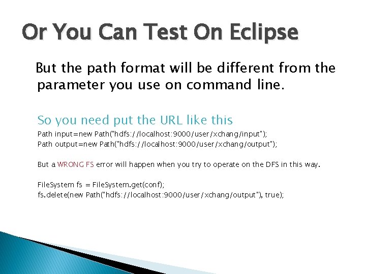 Or You Can Test On Eclipse But the path format will be different from Or You Can Test On Eclipse But the path format will be different from