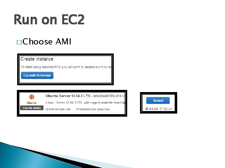 Run on EC 2 � Choose AMI 