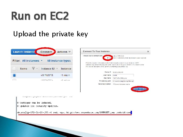Run on EC 2 Upload the private key Run on EC 2 Upload the private key