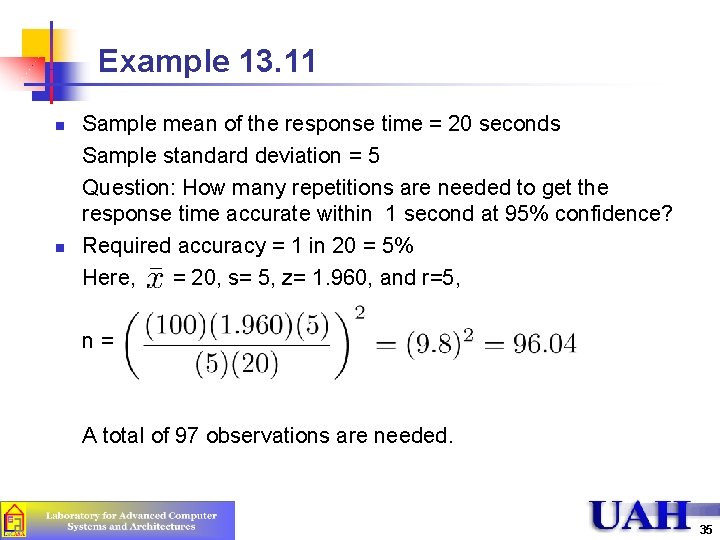 Example 13. 11 n n Sample mean of the response time = 20 seconds