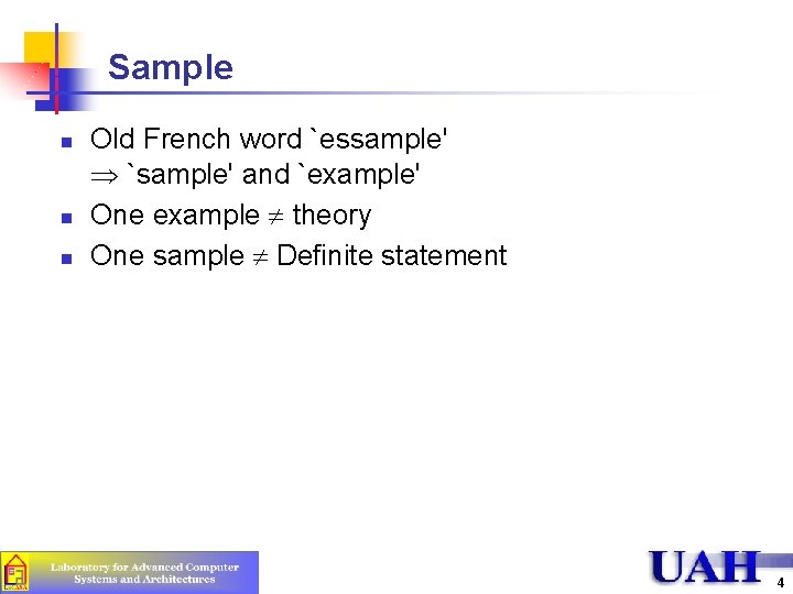 Sample n n n Old French word `essample' `sample' and `example' One example theory