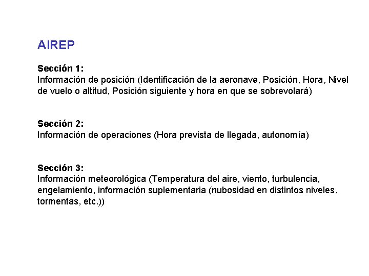 AIREP Sección 1: Información de posición (Identificación de la aeronave, Posición, Hora, Nivel de