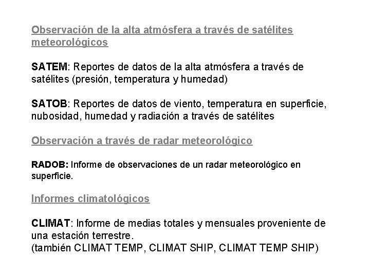 Observación de la alta atmósfera a través de satélites meteorológicos SATEM: Reportes de datos