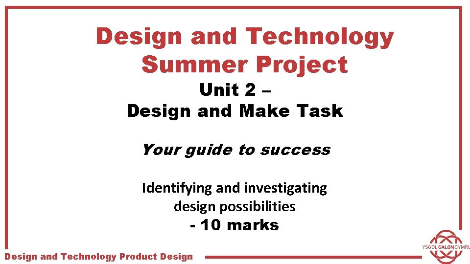 Design and Technology Summer Project Unit 2 Design