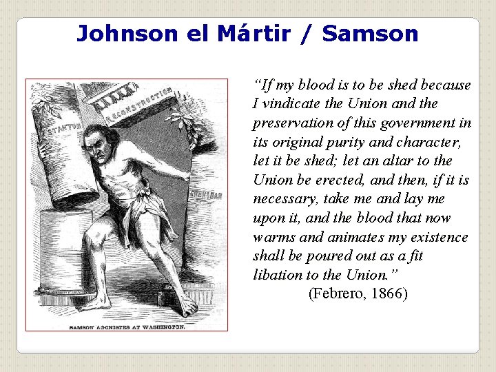 Johnson el Mártir / Samson “If my blood is to be shed because I
