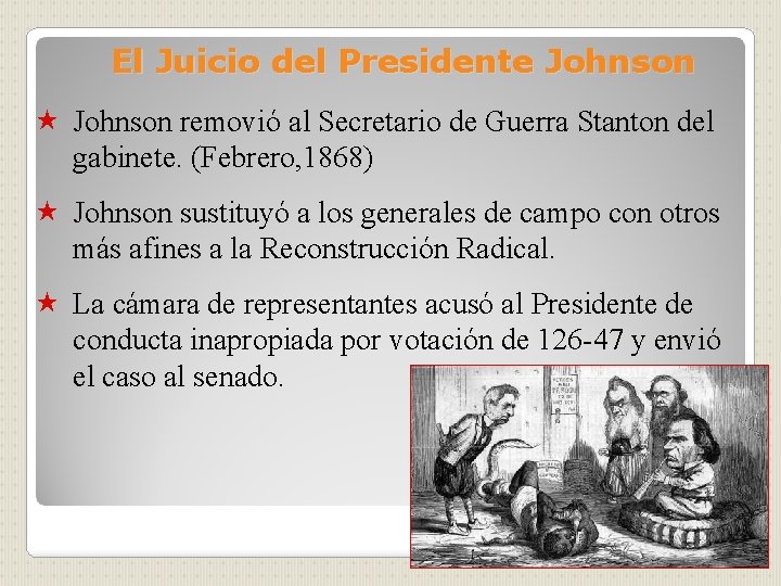 El Juicio del Presidente Johnson « Johnson removió al Secretario de Guerra Stanton del