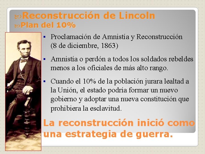  Reconstrucción de Lincoln Plan del 10% § Proclamación de Amnistía y Reconstrucción (8