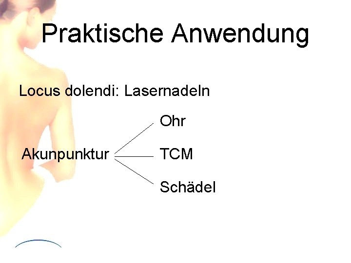 Praktische Anwendung Locus dolendi: Lasernadeln Ohr Akunpunktur TCM Schädel 