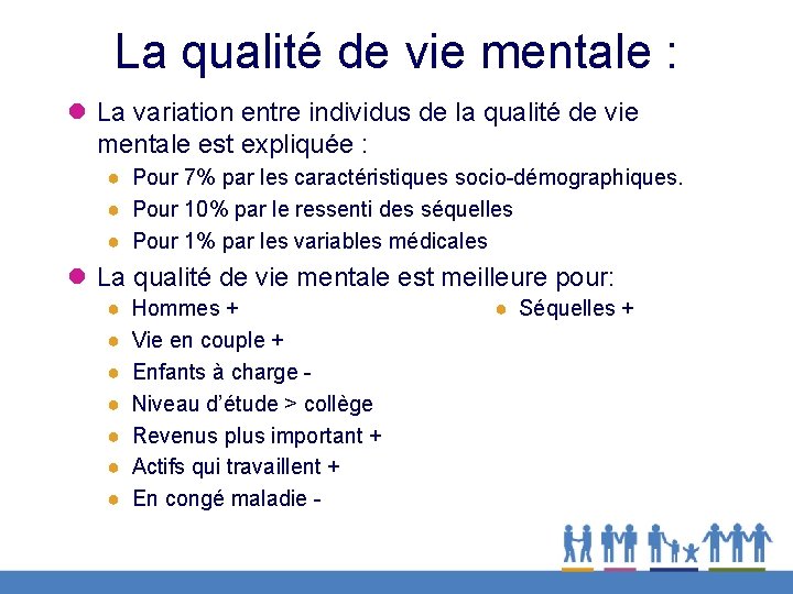 La qualité de vie mentale : l La variation entre individus de la qualité