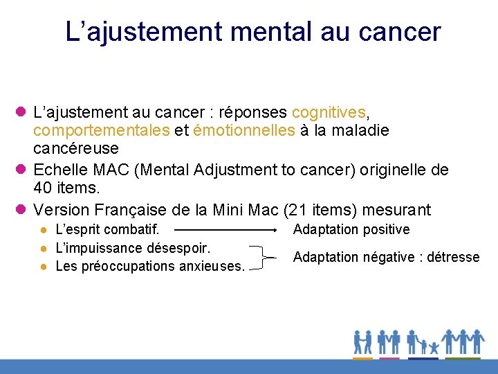 L’ajustemental au cancer l L’ajustement au cancer : réponses cognitives, comportementales et émotionnelles à