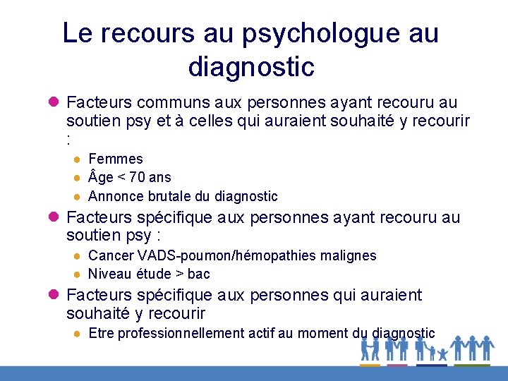 Le recours au psychologue au diagnostic l Facteurs communs aux personnes ayant recouru au