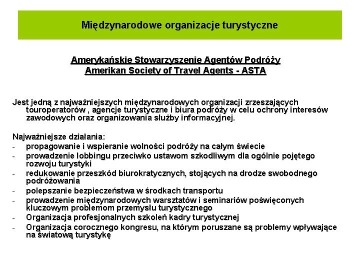 Międzynarodowe organizacje turystyczne Amerykańskie Stowarzyszenie Agentów Podróży Amerikan Society of Travel Agents - ASTA