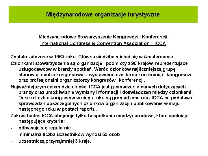 Międzynarodowe organizacje turystyczne Miedzynarodowe Stowarzyszenie Kongresów i Konferencji International Congress & Convention Association –