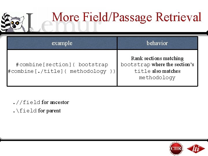 More Field/Passage Retrieval example behavior Rank sections matching #combine[section]( bootstrap where the section’s title
