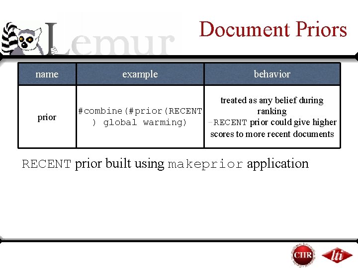 Document Priors name prior example behavior treated as any belief during #combine(#prior(RECENT ranking -RECENT Document Priors name prior example behavior treated as any belief during #combine(#prior(RECENT ranking -RECENT