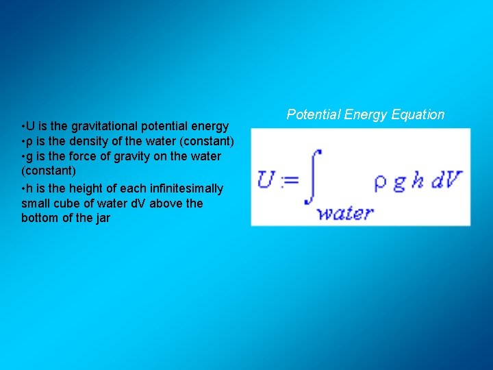  • U is the gravitational potential energy • ρ is the density of