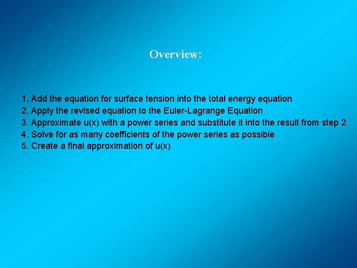 Overview: 1. Add the equation for surface tension into the total energy equation 2.