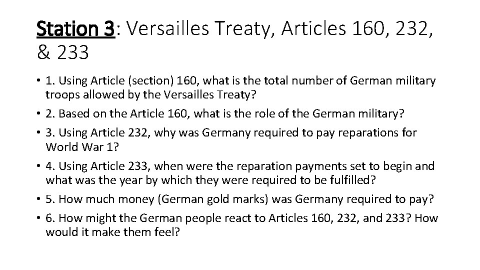 Station 3: Versailles Treaty, Articles 160, 232, & 233 • 1. Using Article (section)