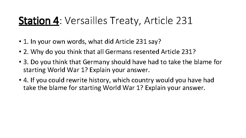 Station 4: Versailles Treaty, Article 231 • 1. In your own words, what did