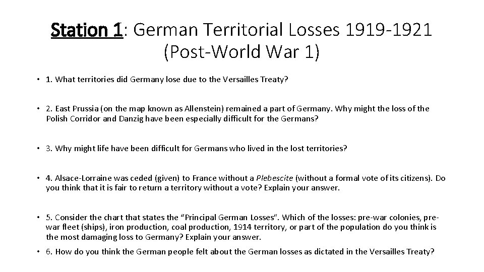 Station 1: German Territorial Losses 1919 -1921 (Post-World War 1) • 1. What territories