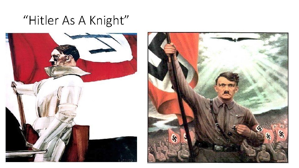 “Hitler As A Knight” 