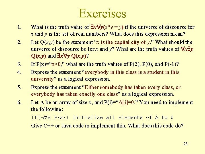 Exercises 1. 2. 3. 4. 5. 6. What is the truth value of x