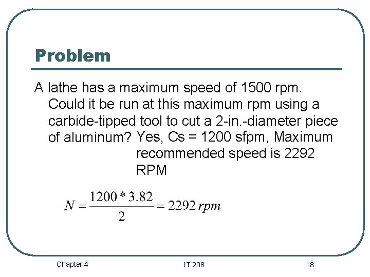 Problem A lathe has a maximum speed of 1500 rpm. Could it be run