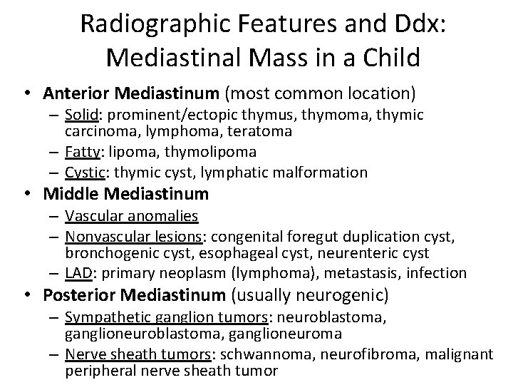 Radiographic Features and Ddx: Mediastinal Mass in a Child • Anterior Mediastinum (most common