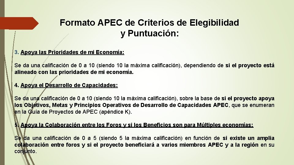 Formato APEC de Criterios de Elegibilidad y Puntuación: 3. Apoya las Prioridades de mi