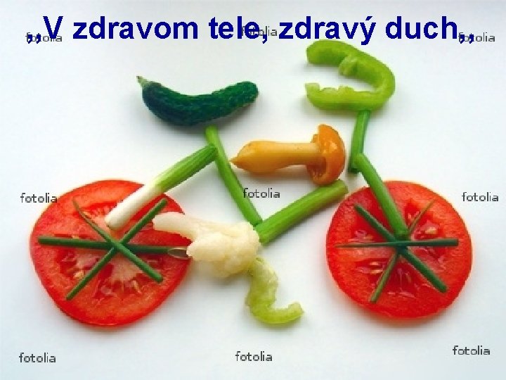 , , V zdravom tele, zdravý duch, , , , V zdravom tele, zdravý duch, ,