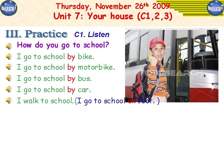 th 2009 Thursday, November 26 Listen to the song: happy new year Unit 7: