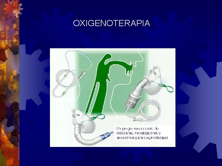 OXIGENOTERAPIA OXIGENOTERAPIA