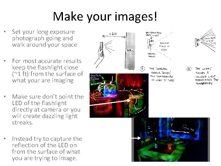 Make your images! • Set your long exposure photograph going and walk around your Make your images! • Set your long exposure photograph going and walk around your