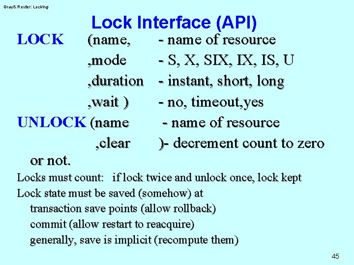 Gray& Reuter: Locking LOCK Lock Interface (API) (name, , mode , duration , wait
