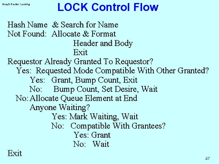 Gray& Reuter: Locking LOCK Control Flow Hash Name & Search for Name Not Found: