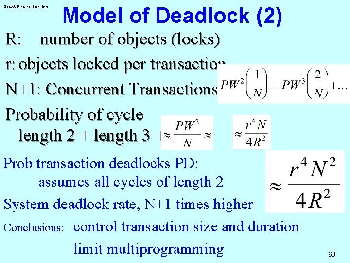 Gray& Reuter: Locking Model of Deadlock (2) R: number of objects (locks) r: objects