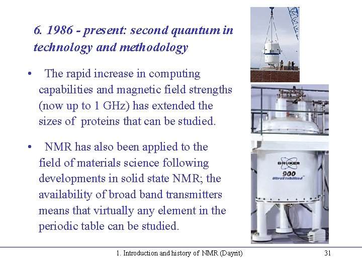 6. 1986 - present: second quantum in technology and methodology • The rapid increase 6. 1986 - present: second quantum in technology and methodology • The rapid increase