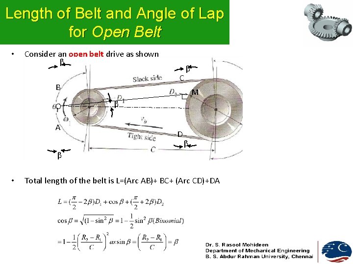 Length of Belt and Angle of Lap for Open Belt • Consider an open