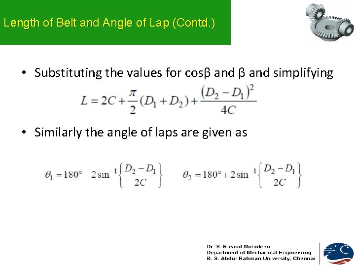 Length of Belt and Angle of Lap (Contd. ) • Substituting the values for