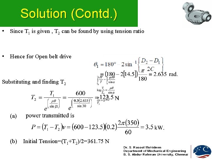 Solution (Contd. ) • Since T 1 is given , T 2 can be